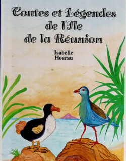CONTES ET LEGENDES DE LA REUNION - VERSION 1987 - ISABELLE HOARAU - 1987