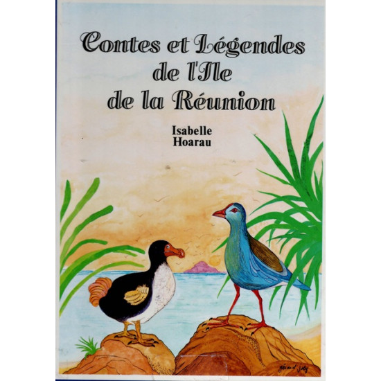 CONTES ET LEGENDES DE LA REUNION - VERSION 1987 - ISABELLE HOARAU - 1987