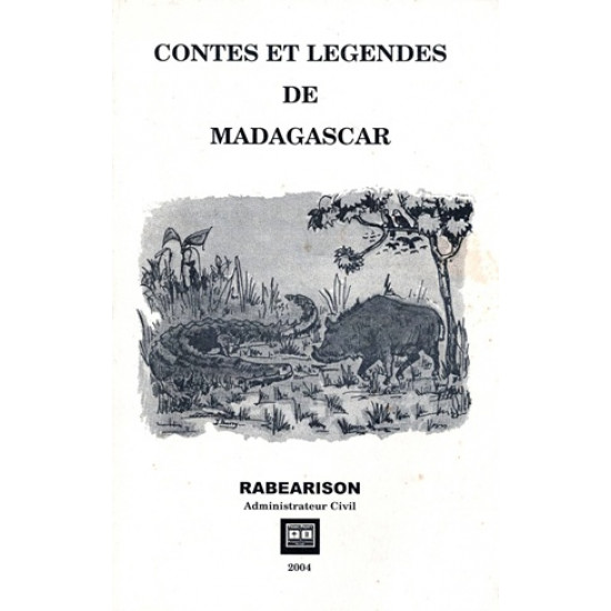 CONTES ET LEGENDES DE MADAGASCAR - RABEARISON - 2004
