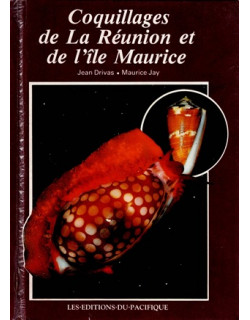 COQUILLAGES DE LA REUNION ET DE L'ÎLE MAURICE - JEAN DRIVAS - MAURICE JAY - 1988 COQUILLAGES DE LA REUNION ET DE L'ÎLE MAURICE - JEAN DRIVAS - MAURICE JAY - 1988