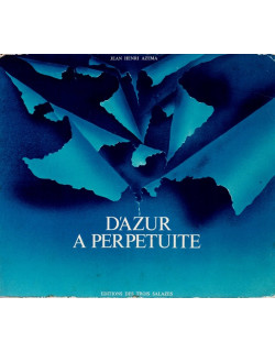 D'AZUR A PERPETUITE - JEAN HENRI AZEMA - EDITON LIMITEE N°119 - 1979