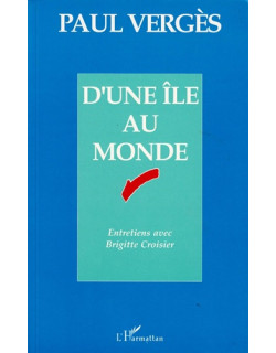 D'UNE ÎLE AU MONDE - PAUL VERGES - BRIGITTE CROISIER - 1993
