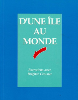 D'UNE ÎLE AU MONDE - PAUL VERGES - BRIGITTE CROISIER - 1993