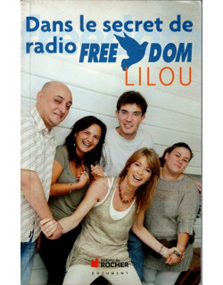 DANS LE SECRET DE RADIO FREEDOM - LILOU- 2010