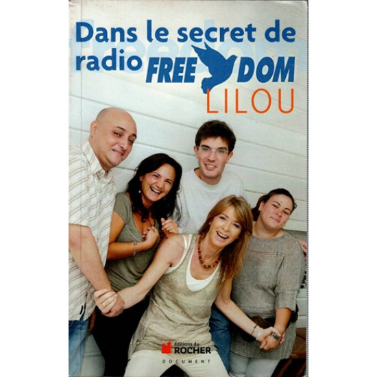 DANS LE SECRET DE RADIO FREEDOM - LILOU- 2010