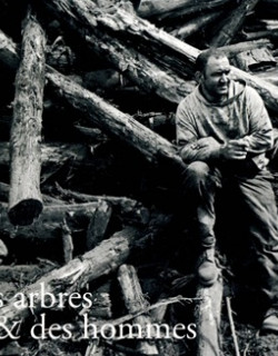DES ARBRES ET DES HOMMES - FRANCOIS-LOUIS ATHENAS - 2013