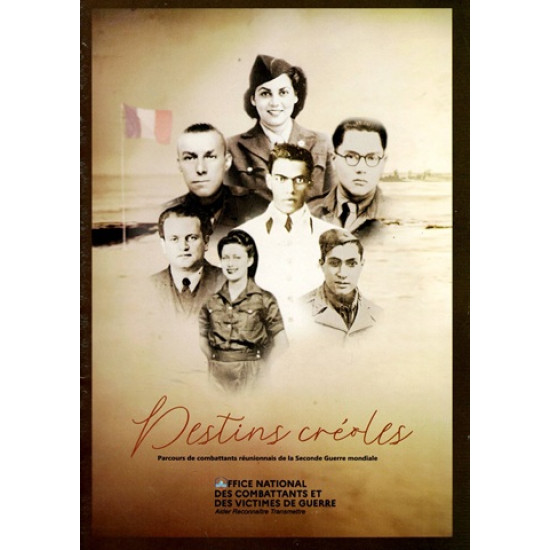 DESTINS CREOLES DANS LA SECONDE GUERRE MONDIALE - 12 PERSONNAGES - CHRISTIAN LEGROS - 2024
