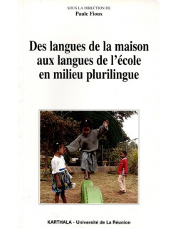 DES LANGUES DE LA MAISON AUX LANGUES DE L'ECOLE EN MILIEU PLURILINGUE - PAULE FIOUX - 2001
