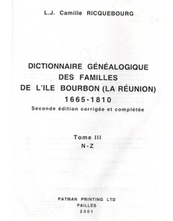 DICTIONNAIRE GENEALOGIQUE DES FAMILLES DE L'ÎLE BOURBON 1665-1810 - TOME 1- TOME 2 - TOME 3 - RICQUEBOURG COMPLET - 2001
