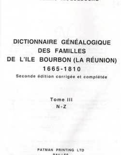 DICTIONNAIRE GENEALOGIQUE DES FAMILLES DE L'ÎLE BOURBON 1665-1810 - TOME 1- TOME 2 - TOME 3 - RICQUEBOURG COMPLET - 2001