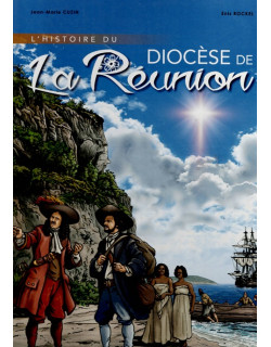 BD L'HISTOIRE DU DIOCESE DE LA REUNION - ENIS ROCKEL - JEAN-MARIE CUZIN - 2016 BD L'HISTOIRE DU DIOCESE DE LA REUNION - ENIS ROCKEL - JEAN-MARIE CUZIN - 2016