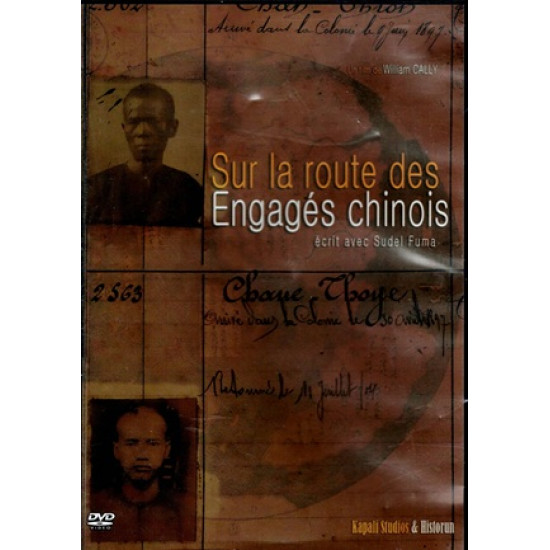 DVD - SUR LA ROUTE DES ENGAGES CHINOIS - WILLIAM CALLY - SUDEL FUMA - 2017