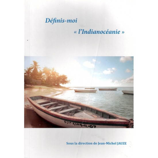 DEFINIS-MOI L'INDIAOCEANIE - JEAN-MICHEL JAUZE - 2019