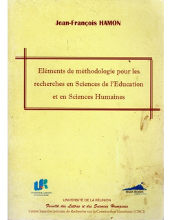 ELEMENTS DE METHODOLOGIE POUR LES RECHERCHES EN SCIENCES DE L'EDUCATION - JEAN-FRANCOIS HAMON - 2003