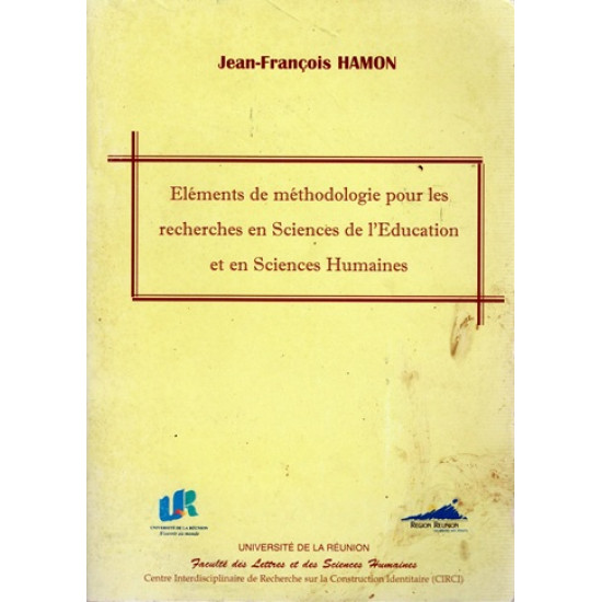 ELEMENTS DE METHODOLOGIE POUR LES RECHERCHES EN SCIENCES DE L'EDUCATION - JEAN-FRANCOIS HAMON - 2003