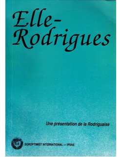 ELLE-RODRIGUES - UNE PRESENTATION DE LA RODRIGUAISE - M.C LUCHMUN - MONICA MAUREL - 1989