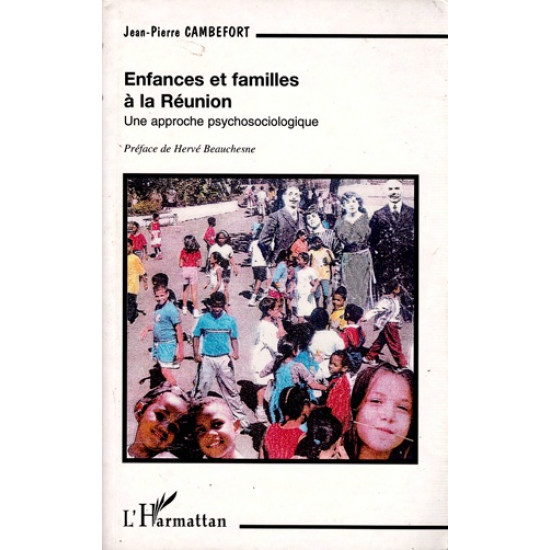 ENFANCES ET FAMILLE A LA REUNION - JEAN PIERRE CAMBEFORT - 2001