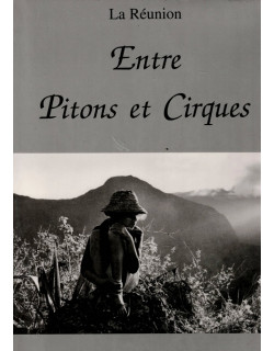 ENTRE PITONS ET CIRQUES - LA REUNION - DANIELLE JAY - 1995