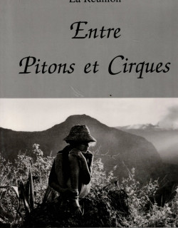 ENTRE PITONS ET CIRQUES - LA REUNION - DANIELLE JAY - 1995