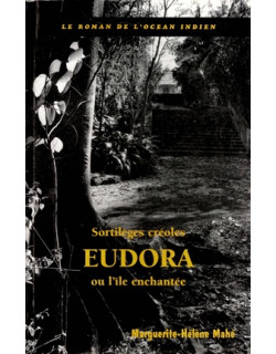EUDORA - SORTILEGES CREOLES - MARGUERITE HELENE MAHE - VERSION 2001