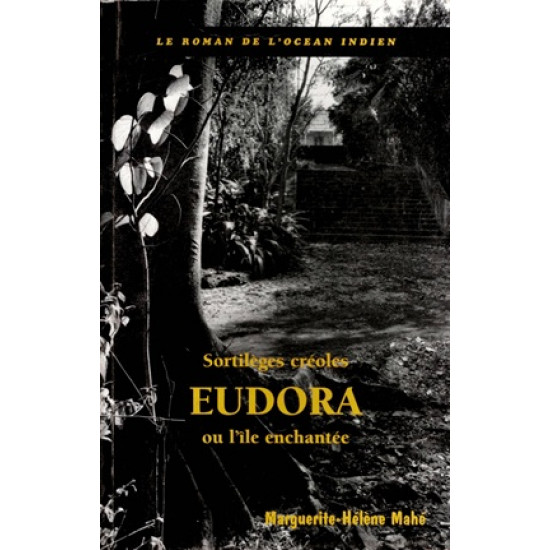 EUDORA - SORTILEGES CREOLES - MARGUERITE HELENE MAHE - VERSION 2001