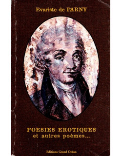 POESIES EROTIQUES ET AUTRES POEMES - EVARISTE DE PARNY - 2001 POESIES EROTIQUES ET AUTRES POEMES - EVARISTE DE PARNY - 2001