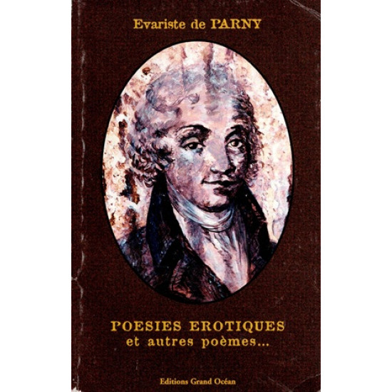 POESIES EROTIQUES ET AUTRES POEMES - EVARISTE DE PARNY - 2001
