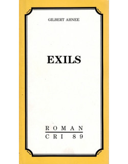EXILS - GILBERT AHNEE - 1989