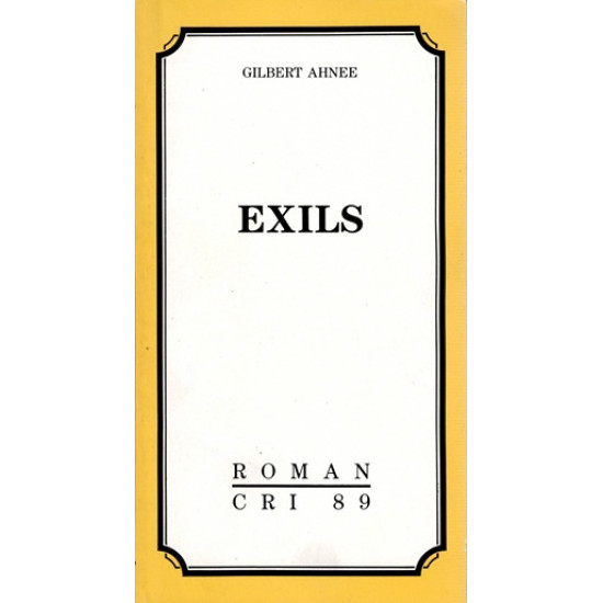 EXILS - GILBERT AHNEE - 1989