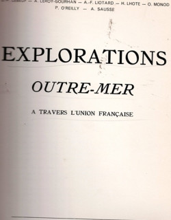 EXPLORATIONS OUTRE-MER - A TRAVERS L'UNION FRANCAISE - 1952