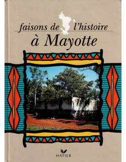 FAISONS DE L'HISTOIRE A MAYOTTE - 1995