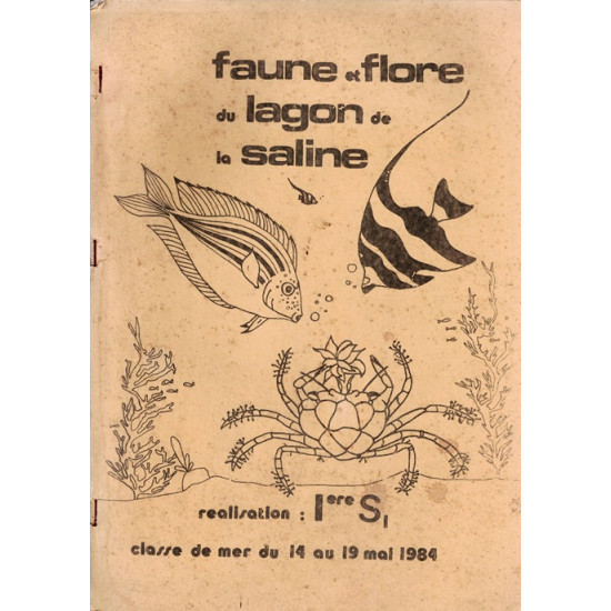 FAUNE ET FLORE DU LAGON DE LA SALINE - LYCEE ROLAND GARROS - 1984