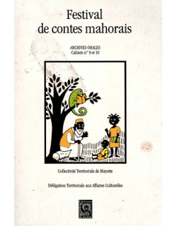 FESTIVAL DE CONTES MAHORAIS - CAHIER 9 ET 10 -1999