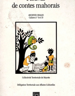FESTIVAL DE CONTES MAHORAIS - CAHIER 9 ET 10 -1999