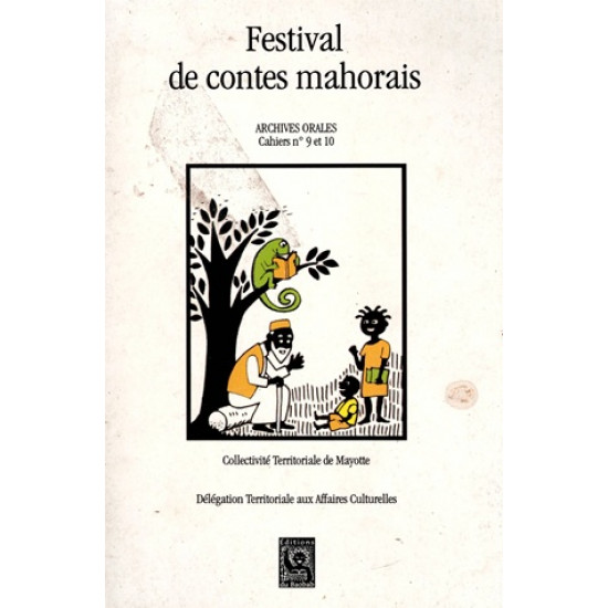 FESTIVAL DE CONTES MAHORAIS - CAHIER 9 ET 10 -1999