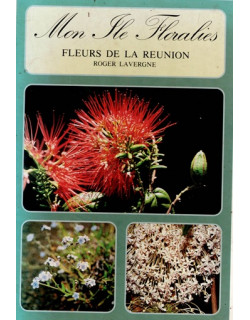 FLEURS DE LA REUNION - ROGER LAVERGNE - 1987 FLEURS DE LA REUNION - ROGER LAVERGNE - 1987