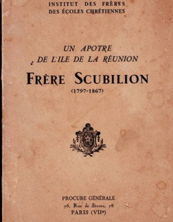 FRERE SCUBILLION (1797-1867) - UN APOTRE DE L'ILE DE LA REUNION - 1939