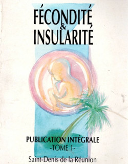 FECONDITE ET INSULARITE - TOME 1 - COLLOQUE INTERNATIONAL - 11 AU 15 MAI 1992