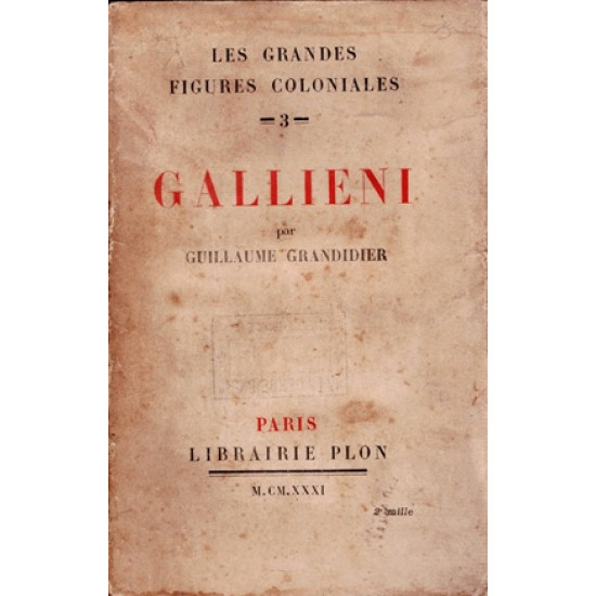 GALLIENI - LES GRANDES FIGURES COLONIALES - GUILLAUME GRANDIDIER - 1931