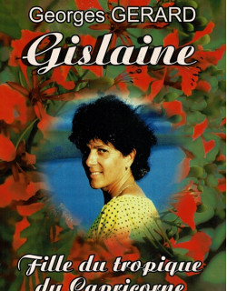 GISLAINE - FILLE DU TROPIQUE DU CAPRICORNE - 2012