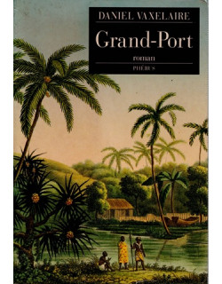 GRAND-PORT - DANIEL VAXELAIRE - VERSION 1992