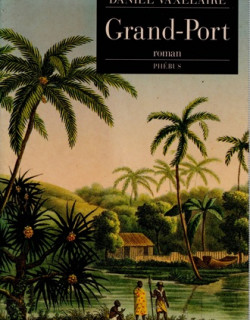 GRAND-PORT - DANIEL VAXELAIRE - VERSION 1992