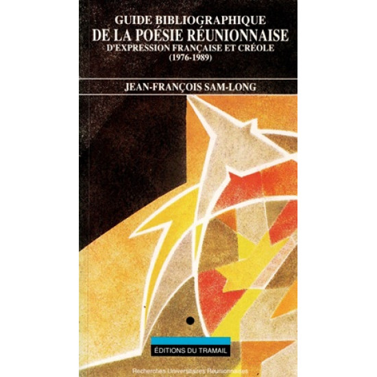 GUIDE BIBLIOGRAPHIQUE DE LA POESIE REUNIONNAISE 1976-1989  - JEAN FRANCOIS SAMLONG - 1990