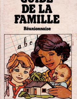 GUIDE DE LA FAMILLE REUNIONNAISE - 1983