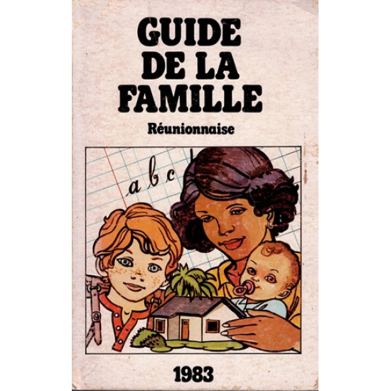 GUIDE DE LA FAMILLE REUNIONNAISE - 1983