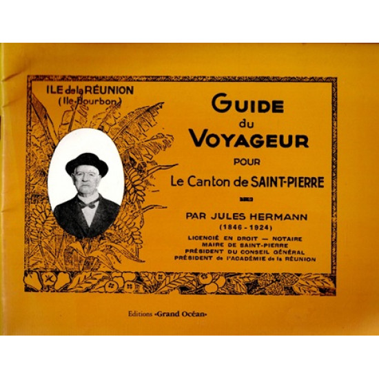 GUIDE DU VOYAGEUR POUR LE CANTON DE SAINT-PIERRE - JULES HERMANN - 1993