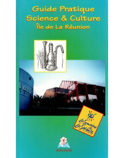 GUIDE PRATIQUE SCIENCE ET CULTURE - LA REUNION - ENIS ROCKEL - 1998