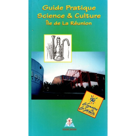 GUIDE PRATIQUE SCIENCE ET CULTURE - LA REUNION - ENIS ROCKEL - 1998