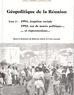GEOPOLITIQUE A LA REUNION - TOME 2 - 1991 ERUPTION SOCIALE - PAUL FRANCOIS MARTINEZ - 2001
