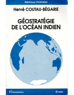 GEOSTRATEGIQUE DE L'OCEAN INDIEN - HERVE COUTAU-BAGARIE - 1993
